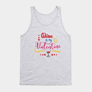 Wine is my Valentine Funny Valentine's Day Tank Top